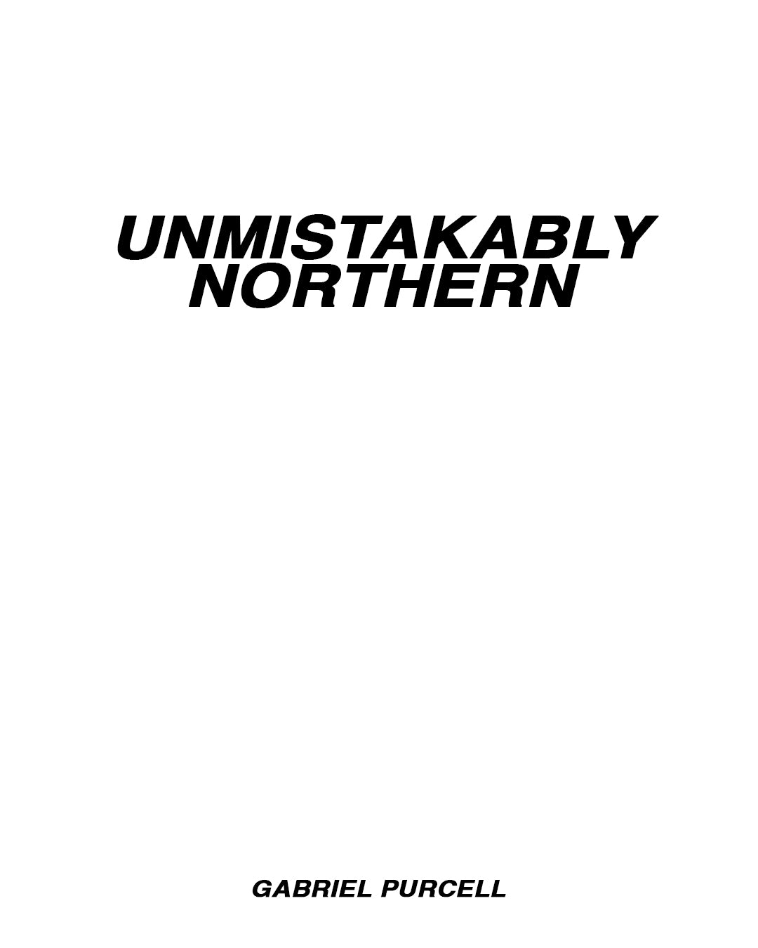 Unmistakably Northern 'pre order'